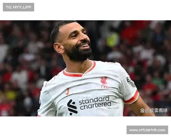 萨拉赫状态火热助利物浦连演绝杀有望超越杰拉德创造出场新传奇